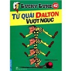 Lucky Luke (T42): Tứ quái Dalton Vượt Ngục - Morris & Goscinny