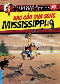 Lucky Luke (T56): Bắc cầu qua sông Mississippi - Morris & Goscinny