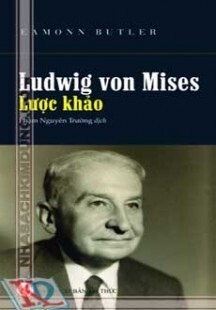 Ludwig von Mises - Lược Khảo