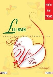 Lưu Bạch - Anh yêu em - Nhân Hải Trung