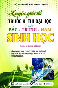 Luyện Giải Đề Trước Kì Thi Đại Học 3 Miền Bắc Trung Nam Sinh Học