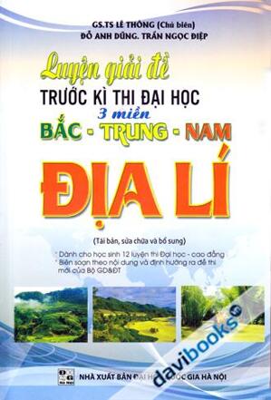 Luyện Giải Đề Trước Kì Thi Đại Học 3 Miền Bắc Trung Nam Địa Lí