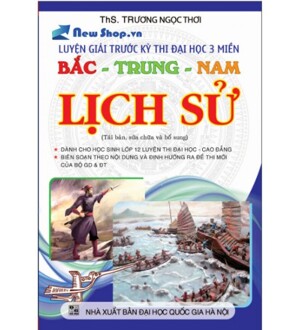 Luyện giải đề trước kỳ thi Đại học 3 miền Bắc - Trung - Nam Lịch Sử