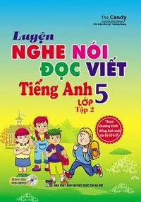 Luyện Nghe Nói - Đọc Viết Tiếng Anh Lớp 5 - Tập 2 (Kèm CD)