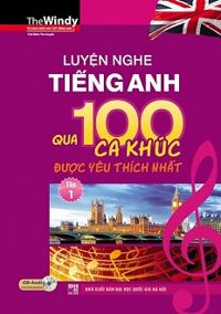 Luyện nghe tiếng anh qua 100 ca khúc được yêu thích nhất - Tập 1