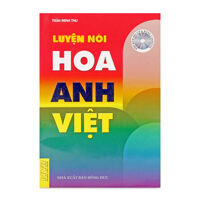 Luyện Nói Hoa - Anh - Việt