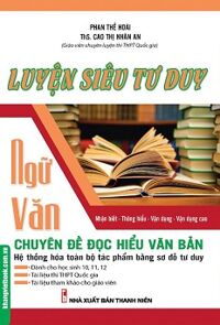 Luyện Siêu Tư Duy Ngữ Văn Chuyên Đề Đọc Hiểu Văn Bản