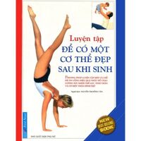 Luyện tập để có một cơ thể đẹp sau khi sinh - Nguyễn Thị Hồng Vân