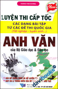 Luyện Thi Cấp Tốc Các Dạng Bài Tập Từ Các Đề Thi Quốc Gia Anh Văn