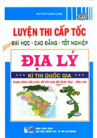 Luyện thi cấp tốc đại học cao đẳng tốt nghiệp địa lý