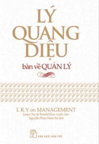 Lý Quang Diệu Bàn Về Quản Lý