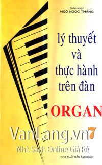 Lý thuyết và thực hành trên đàn organ tập 7