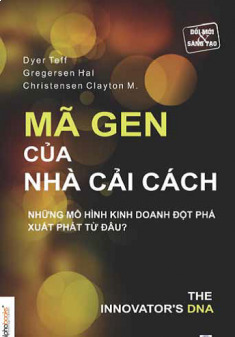 Mã gen của nhà cải cách - Dyer, Gregersen & Christensen - Dịch giả: Kim Diệu