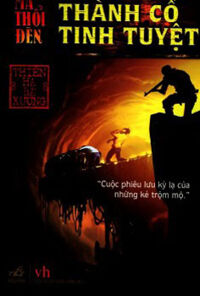Ma thổi đèn (T1): Thành cổ tinh tuyệt - Thiên Hạ Bá Xướng