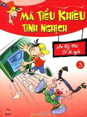 Mã Tiểu Khiêu tinh nghịch (T3): An Kỳ Nhi cô bé ngốc - Dương Hồng Anh