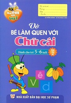 Mai Em Vào Lớp 1 - Vở Bé Làm Quen Với Chữ Cái (Dành Cho Trẻ 5 - 6 Tuổi) - Tập 2