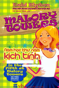 Malory Towers (T5): Năm học thứ năm kịch tính - Enid Blyton