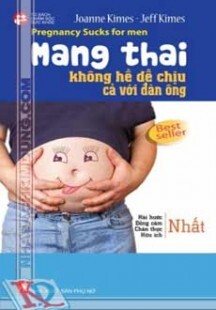 Mang Thai Không Hề Dễ Chịu Cả Với Đàn Ông