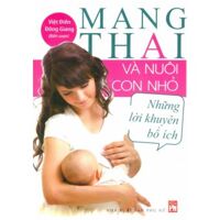 Mang thai và nuôi con nhỏ - Việt Điền & Đông Giang (Biên soạn)