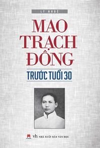 Mao Trach Đông Trước Tuổi 30 Tác giả Lý Nhuệ