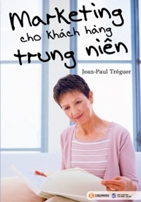 Marketing cho khách hàng trung niên - Jean - Paul Tréguer