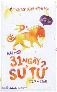 Mật Ngữ 366 Ngày Hoàng Đạo - Sư Tử