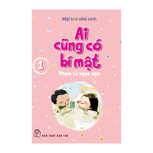 Mặt Trời Nhỏ Xinh - Ai Cũng Có Bí Mật (Tập 1)