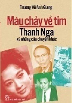 Máu Chảy Về Tim Thanh Nga Và Những Câu Chuyện Khác