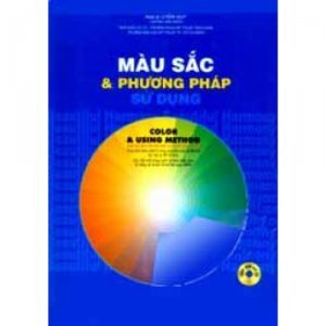 Màu sắc và phương pháp sử Dụng - Tặng kèm đĩa CD