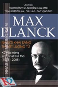 Max Planck Người Khai Sáng Thuyết Lượng Tử