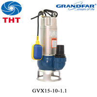 Máy bơm chìm hút nước thải GRANDFAR GVX15-10-1.1 1.1KW