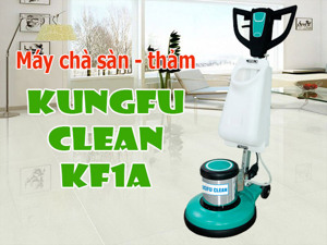 Máy chà sàn Kungfu Clean KF 1A