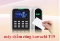 Máy chấm công Kawachi T19