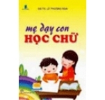 Mẹ Dạy Con Học Chữ