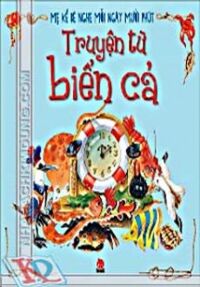 Mẹ kể bé nghe mỗi ngày mười phút - Truyện từ biển cả