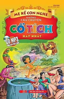 Mẹ Kể Con Nghe - Những Câu Chuyện Cổ Tích Hay Nhất