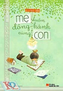 Mẹ luôn đồng hành cùng con