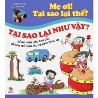 Mẹ ơi! Tại sao lại thế? - Tại sao lại như vậy? - Nhiều tác giả