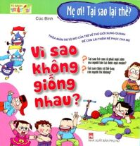 Mẹ Ơi, Tại Sao Lại Thế - Vì Sao Không Giống Nhau