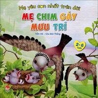 Mẹ Yêu Con Nhất Trên Đời - Mẹ Chim Gáy Mưu Trí