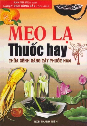 Mẹo Lạ Thuốc Hay Chữa Bệnh Bằng Cây Thuốc Nam