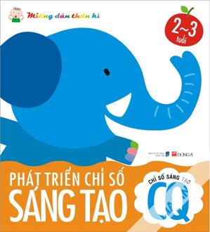 Miếng Dán Thần Kỳ - Phát Triển Chỉ Số Sáng Tạo 2 - 3 Tuổi