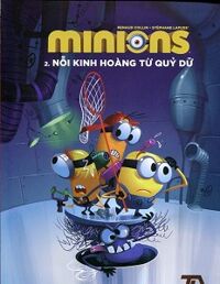 Minions (Tập 2) - Nỗi Kinh Hoàng Từ Quỷ Dữ