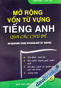 Mở rộng vốn từ vựng tiếng anh qua các chủ đề tập 2