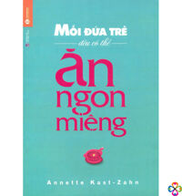 Mỗi đứa trẻ đều có thể ăn ngon miệng - Annette Kast-Zahn