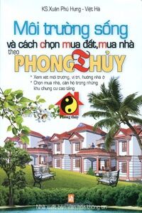 Môi trường sống và cách chọn mua đất, mua nhà theo phong thủy