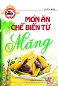 Món Ăn Chế Biến Từ Măng