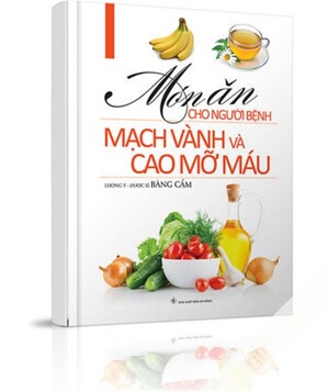 Món Ăn Cho Người Bệnh Mạch Vành & Cao Mỡ Máu