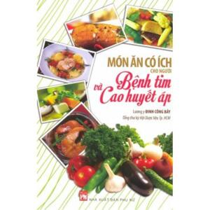 Món ăn có ích cho người bệnh tim và cao huyết áp