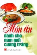 Món Ăn Dành Cho Nam Giới Cường Tráng